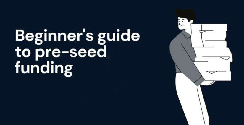 Beginner's guide to pre-seed funding